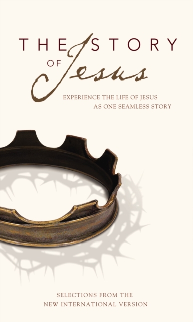 NIV, Story of Jesus : Experience the Life of Jesus as One Seamless Story, EPUB eBook