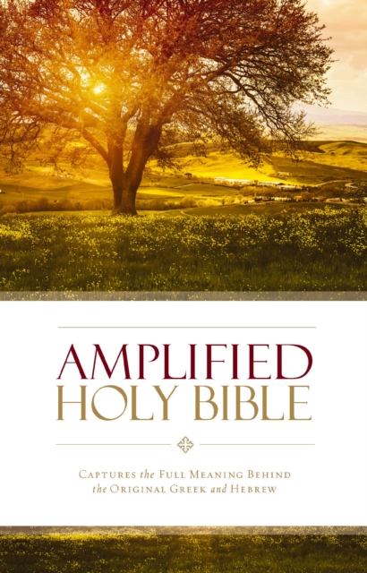 Amplified Holy Bible : Captures the Full Meaning Behind the Original Greek and Hebrew, EPUB eBook