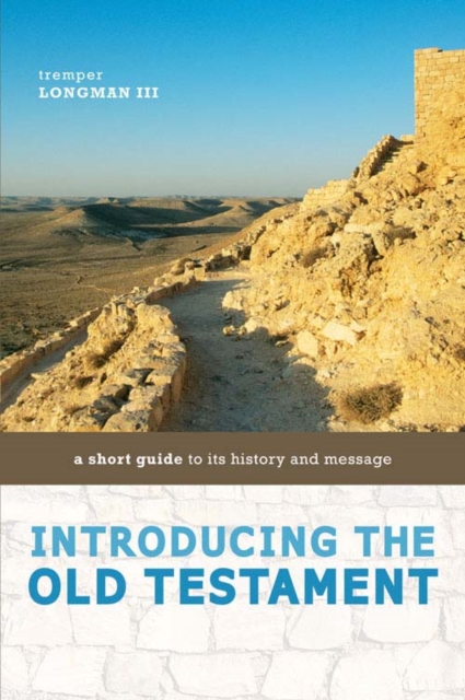 Introducing the Old Testament : A Short Guide to Its History and Message, EPUB eBook
