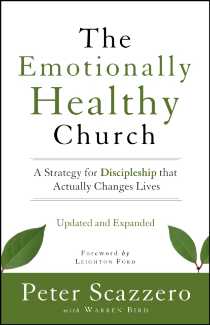 The Emotionally Healthy Church, Updated and Expanded Edition : A Strategy for Discipleship That Actually Changes Lives, EPUB eBook