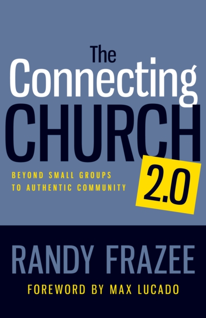 The Connecting Church 2.0 : Beyond Small Groups to Authentic Community, EPUB eBook
