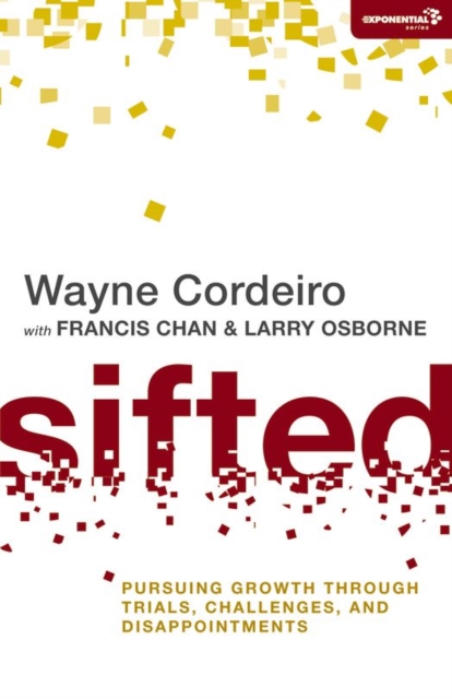 Sifted : Pursuing Growth through Trials, Challenges, and Disappointments, EPUB eBook