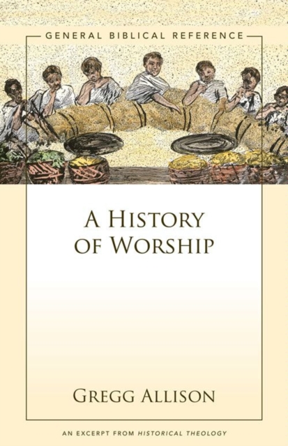 A History of Worship : A Zondervan Digital Short, EPUB eBook