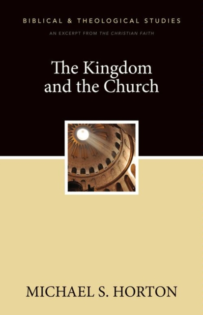 The Kingdom and the Church : A Zondervan Digital Short, EPUB eBook
