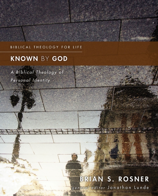 Known by God : A Biblical Theology of Personal Identity, EPUB eBook