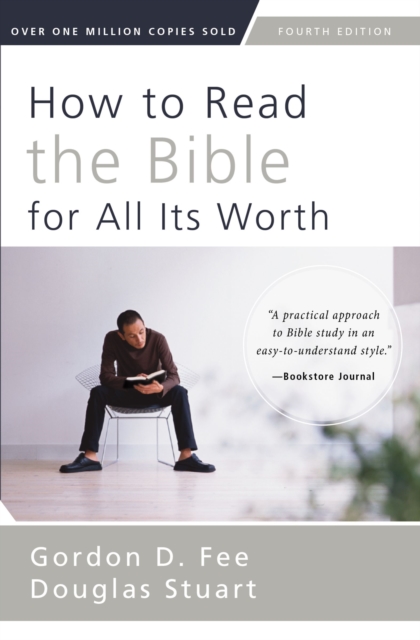 How to Read the Bible for All Its Worth : Fourth Edition, Paperback / softback Book