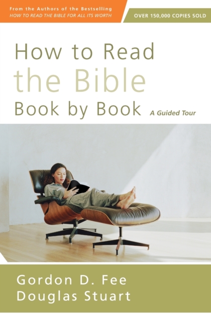 How to Read the Bible Book by Book : A Guided Tour, Paperback / softback Book