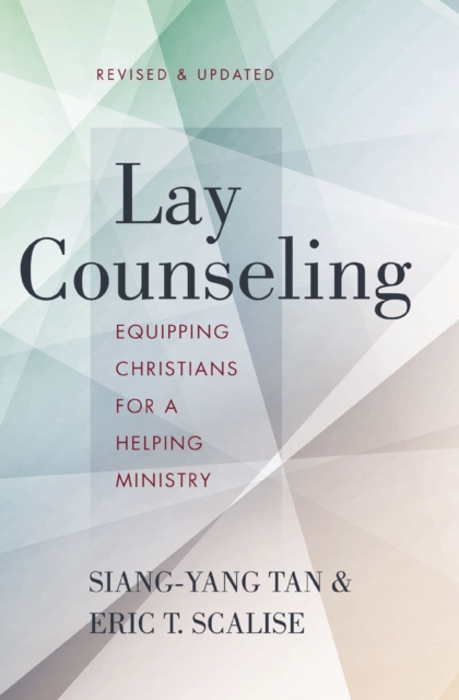 Lay Counseling, Revised and Updated : Equipping Christians for a Helping Ministry, EPUB eBook