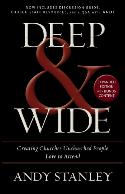 Deep and   Wide : Creating Churches Unchurched People Love to Attend, EPUB eBook