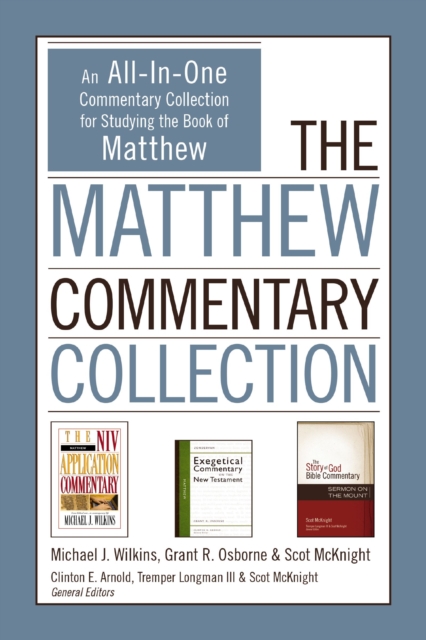 The Matthew Commentary Collection : An All-In-One Commentary Collection for Studying the Book of Matthew, EPUB eBook