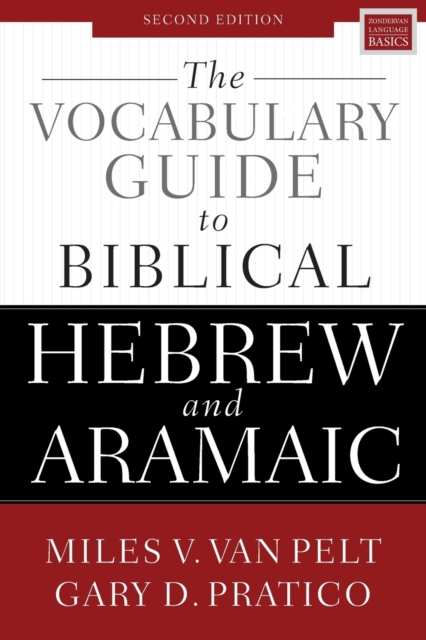 The Vocabulary Guide to Biblical Hebrew and Aramaic : Second Edition, Paperback / softback Book