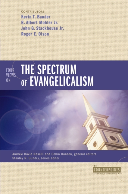 Four Views on the Spectrum of Evangelicalism, EPUB eBook