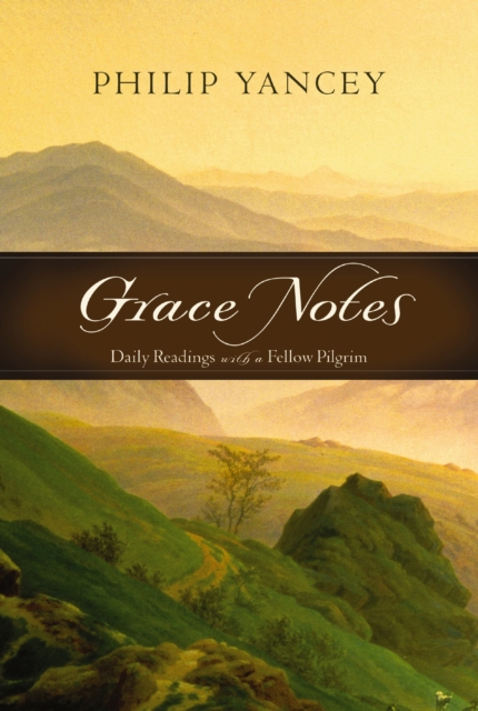 Grace Notes : Daily Readings with Philip Yancey, EPUB eBook