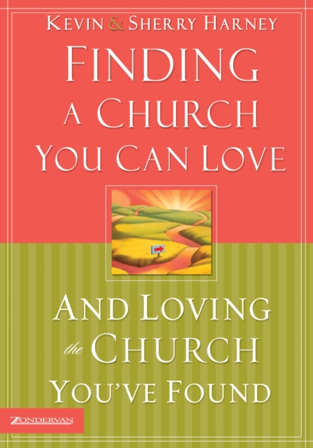 Finding a Church You Can Love and Loving the Church You've Found, EPUB eBook