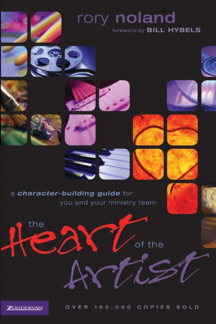 The Heart of the Artist : A Character-Building Guide for You and Your Ministry Team, EPUB eBook