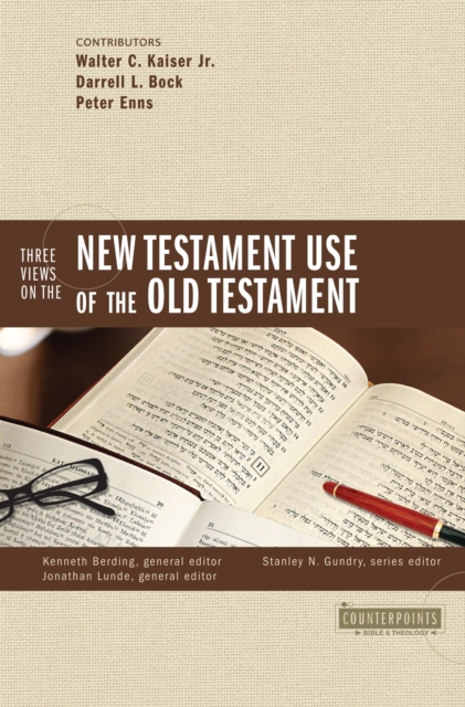 Three Views on the New Testament Use of the Old Testament, EPUB eBook