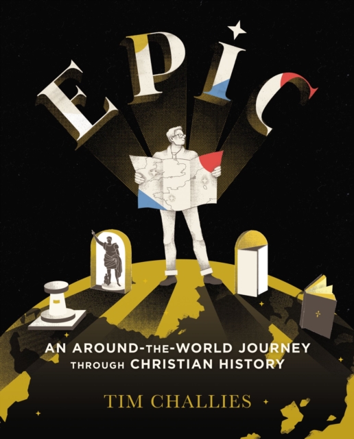 Epic: An Around-the-World Journey through Christian History, EPUB eBook