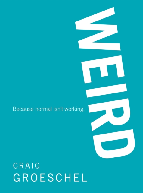 WEIRD : Because Normal Isn't Working, EPUB eBook