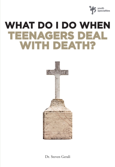 What Do I Do When Teenagers Deal with Death?, EPUB eBook