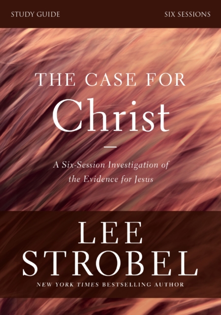 The Case for Christ Bible Study Guide Revised Edition : Investigating the Evidence for Jesus, EPUB eBook