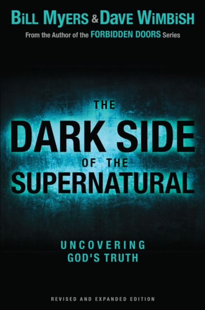The Dark Side of the Supernatural, Revised and Expanded Edition : What Is of God and What Isn't, EPUB eBook