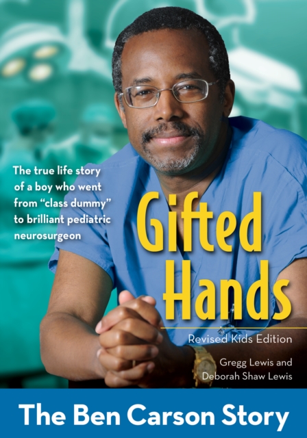 Gifted Hands, Revised Kids Edition : The Ben Carson Story, EPUB eBook