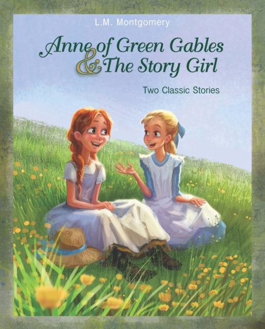 Anne of Green Gables and The Story Girl, EPUB eBook