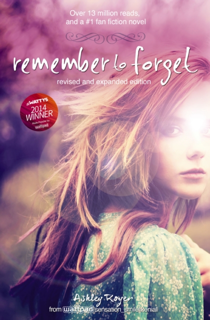 Remember to Forget, Revised and Expanded Edition : from Wattpad sensation @_smilelikeniall, EPUB eBook