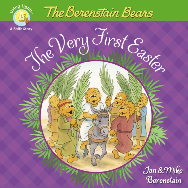 The Berenstain Bears The Very First Easter : An Easter And Springtime Book For Kids, Paperback / softback Book