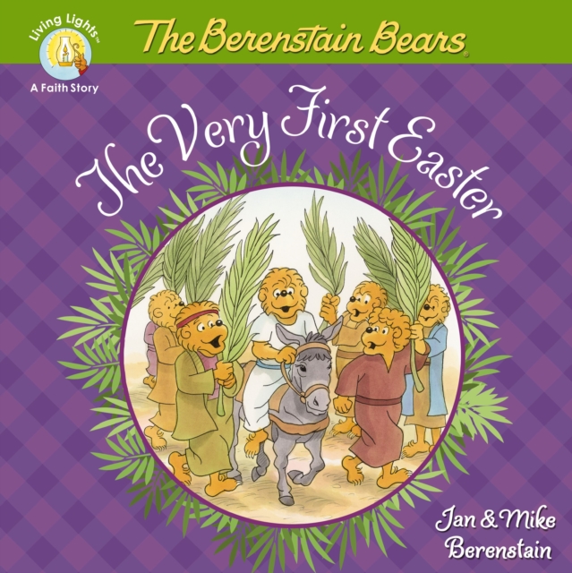 The Berenstain Bears The Very First Easter : An Easter And Springtime Book For Kids, PDF eBook