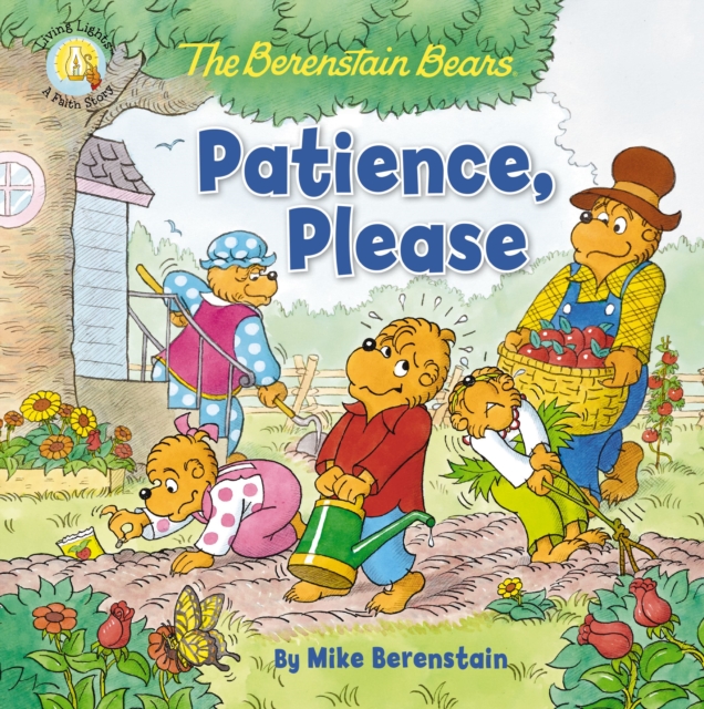The Berenstain Bears Patience, Please, PDF eBook