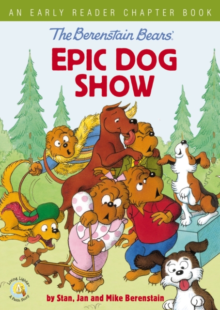 The Berenstain Bears' Epic Dog Show : An Early Reader Chapter Book, EPUB eBook