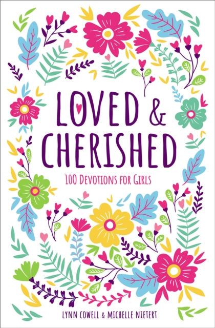 Loved and Cherished : 100 Devotions for Girls, EPUB eBook