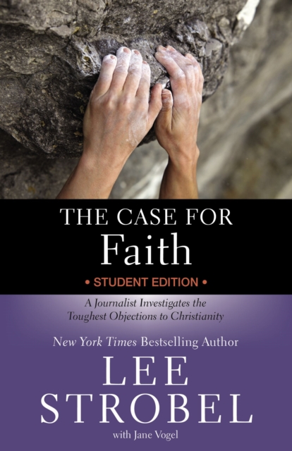 The Case for Faith Student Edition : A Journalist Investigates the Toughest Objections to Christianity, EPUB eBook