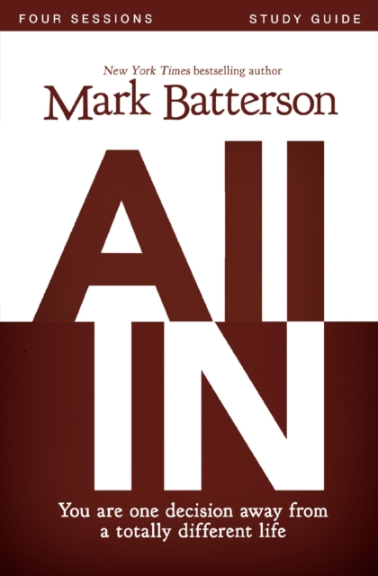 All In Bible Study Guide : You Are One Decision Away From a Totally Different Life, EPUB eBook