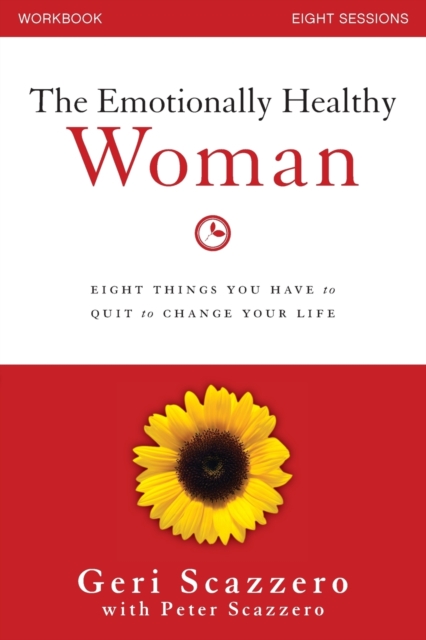 The Emotionally Healthy Woman Workbook : Eight Things You Have to Quit to Change Your Life, Paperback / softback Book
