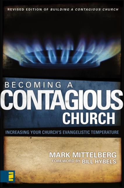 Becoming a Contagious Church : Increasing Your Church's Evangelistic Temperature, EPUB eBook