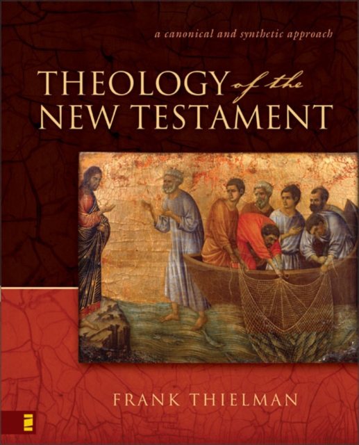 Theology of the New Testament : A Canonical and Synthetic Approach, EPUB eBook