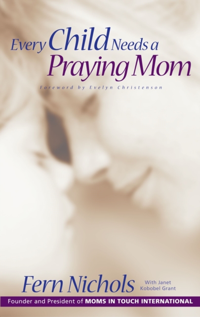 Every Child Needs a Praying Mom, EPUB eBook