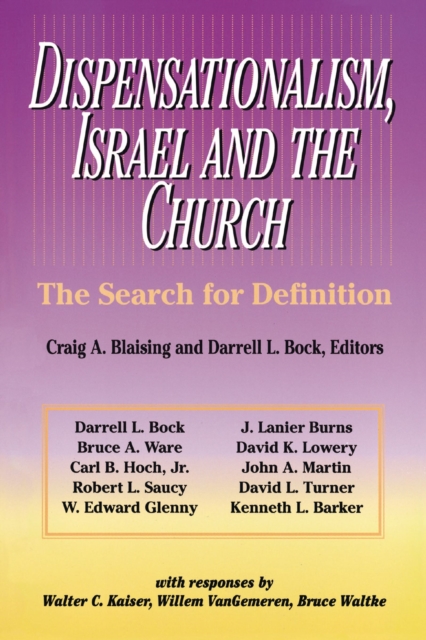 Dispensationalism, Israel and the Church : The Search for Definition, EPUB eBook