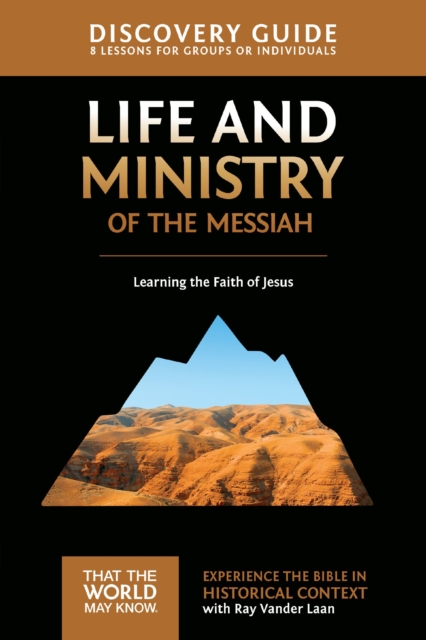 Life and Ministry of the Messiah Discovery Guide : Learning the Faith of Jesus, EPUB eBook