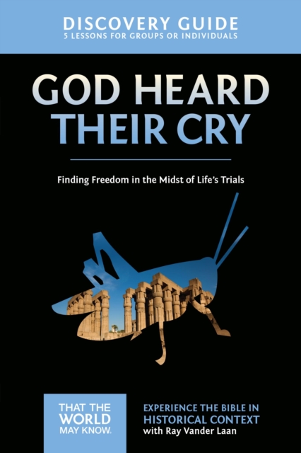 God Heard Their Cry Discovery Guide : Finding Freedom in the Midst of Life's Trials, EPUB eBook