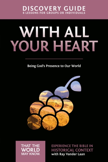 With All Your Heart Discovery Guide : Being God's Presence to Our World, EPUB eBook