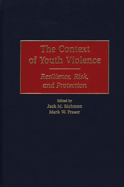 The Context of Youth Violence : Resilience, Risk, and Protection, PDF eBook