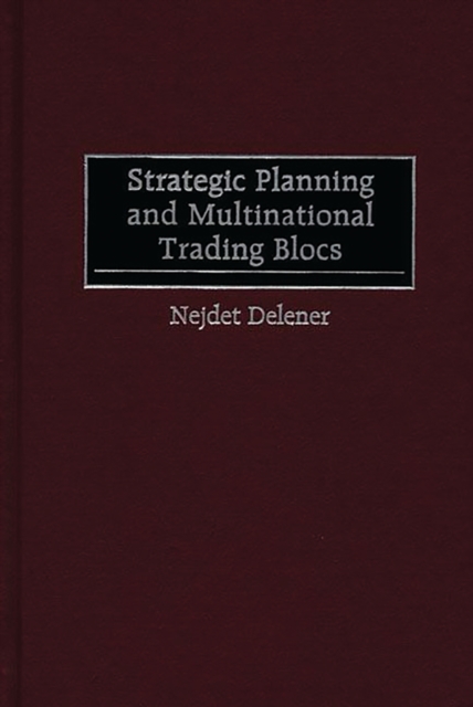 Strategic Planning and Multinational Trading Blocs, PDF eBook