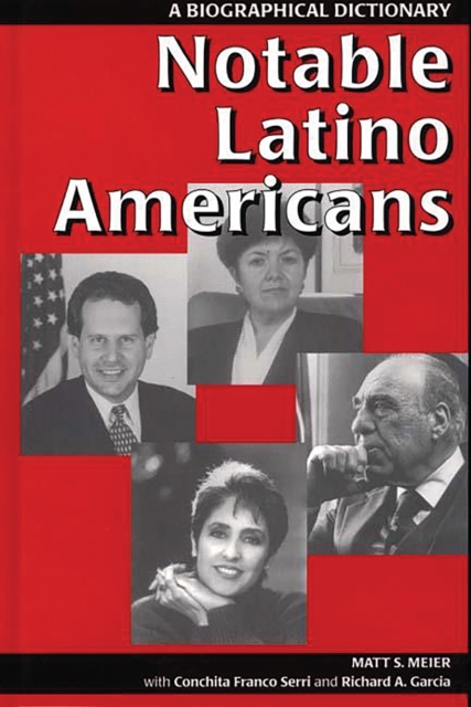 Notable Latino Americans : A Biographical Dictionary, PDF eBook