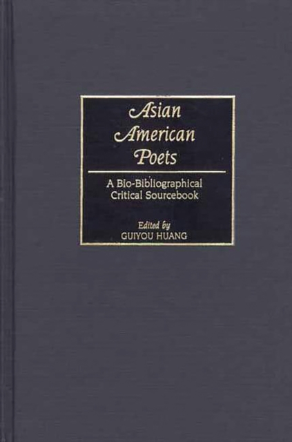 Asian American Poets : A Bio-Bibliographical Critical Sourcebook, PDF eBook