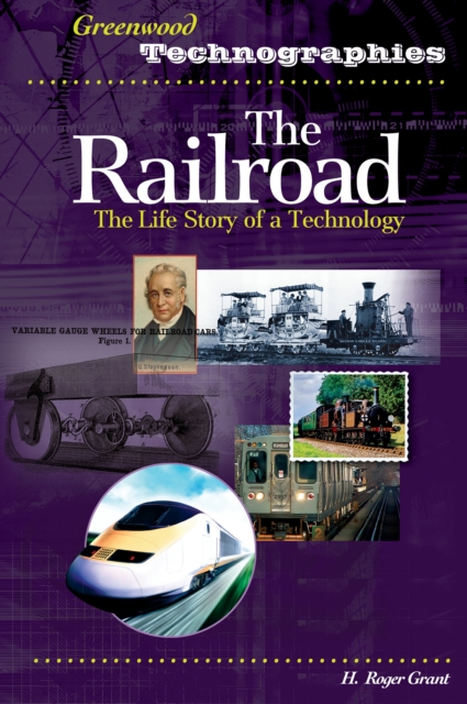 The Railroad : The Life Story of a Technology, PDF eBook