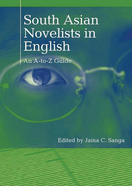 South Asian Novelists in English : An A-to-Z Guide, PDF eBook