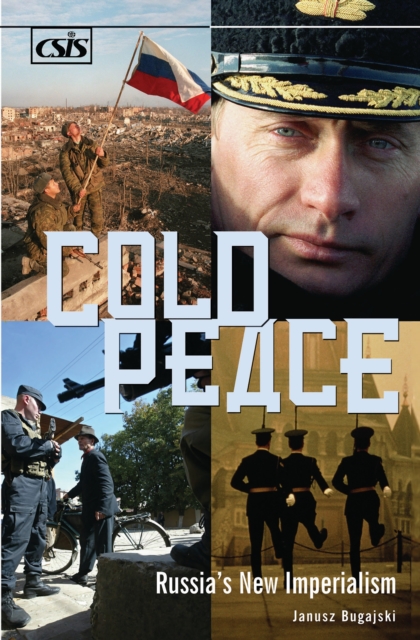 Cold Peace : Russia's New Imperialism, PDF eBook
